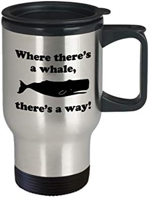 Подарък морския биологу - Чаша за пътуване с кит - Подарък океанографу - Там, където има кит - Океанография - Подарък морска биология